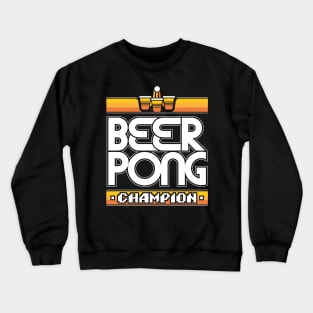 Beer Pong Champion Crewneck Sweatshirt